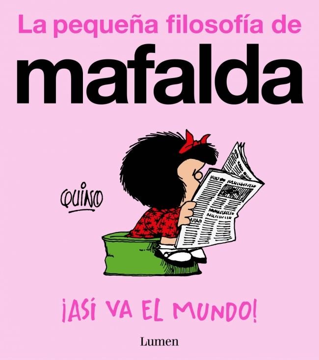 La pequeña filosofia de Mafalta Asi va el mundo